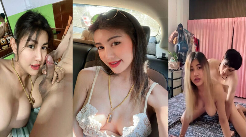 เน็ตไอดอลตั้งกล้องเย็ดคลิปโป๊ไทยหลุดมาใหม่