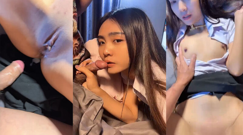 คลิปโป๊นักศึกษาไทยเย็ดกับแฟนคาชุดอมควยให้ก่อนโดนเย็ดหีคาชุด